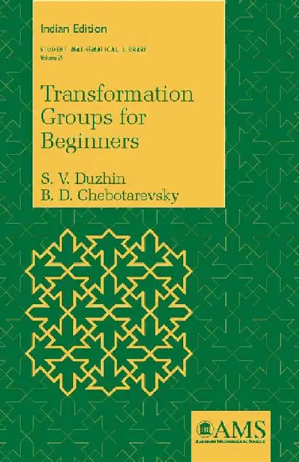 Transformation Groups for Beginners by S V Duzhin, B D Chebotarevsky