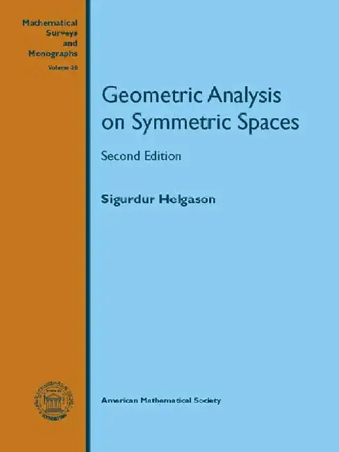 Geometric Analysis on Symmetric Spaces by Sigurdur Helgason