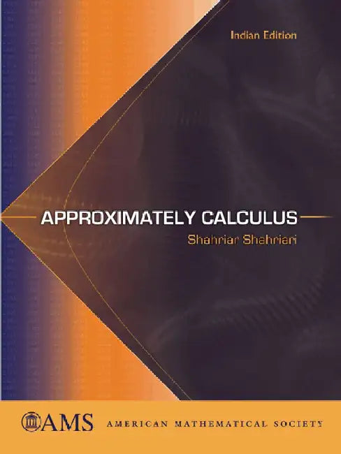 Approximately Calculus by Shahriar Shahriari