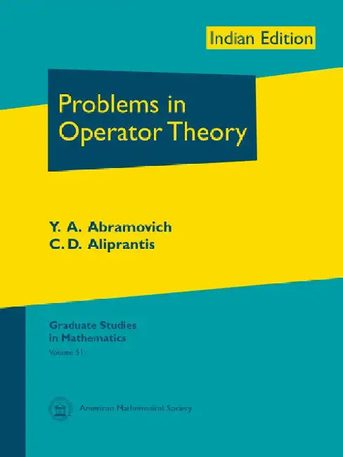 Problems in Operator Theory by Y A Abramovich, C D Aliprantis