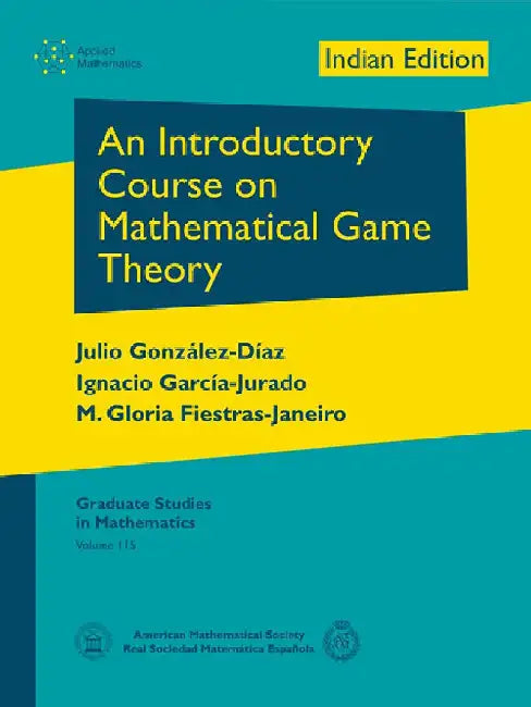 An Introductory Course on Mathematical Game Theory by Julio González-Díaz, Ignacio García-Jurado, M Gloria Fiestras-Janeiro