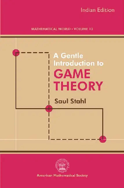 A Gentle Introduction to Game Theory by Saul Stahl