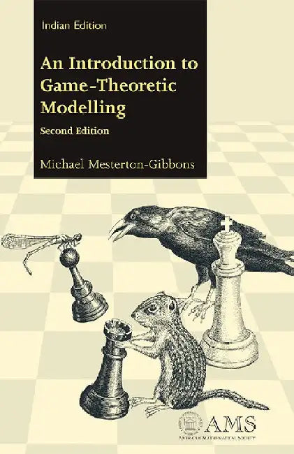 An Introduction to Game-Theoretic Modelling by Michael Mesterton-Gibbons