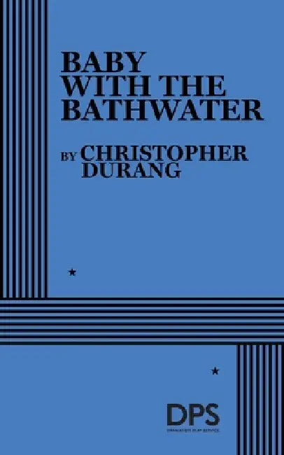 Baby with the Bathwater by Christopher Durang