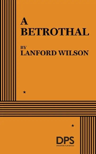 A Betrothal by Lanford Wilson