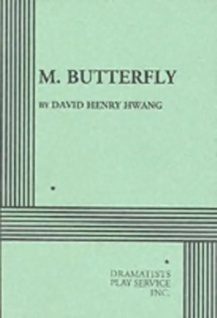 M. Butterfly by David Hwang Henry