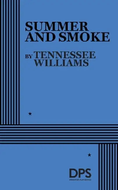 Summer & Smoke by Tennessee Williams
