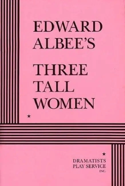 Three Tall Women by Edward Albee