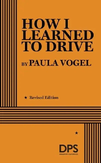 How I Learned to Drive by Paula Vogel