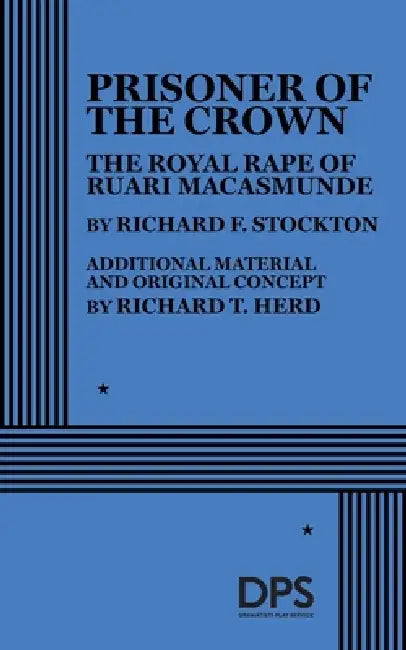 Prisoner of the Crown by Richard F. Stockton, Richard T. Herd