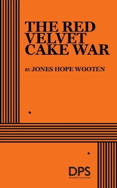 The Red Velvet Cake War by Jones Hope Wooten