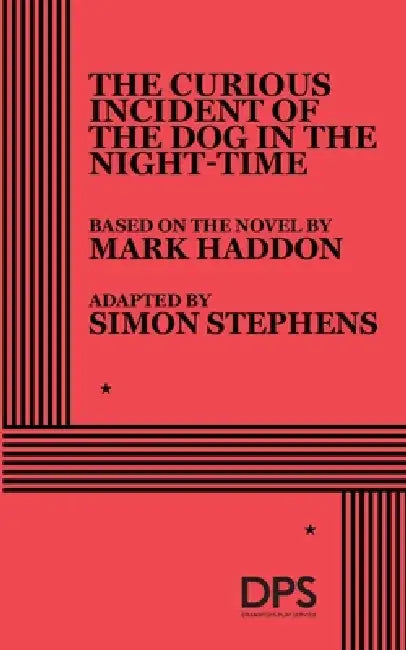 The Curious Incident of the Dog in the Night-Time by Simon Stephens, Mark Haddon