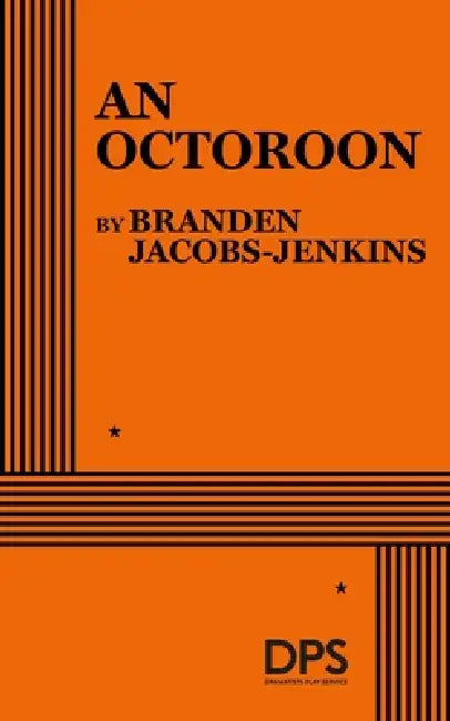 An Octoroon by Branden Jacobs-Jenkins