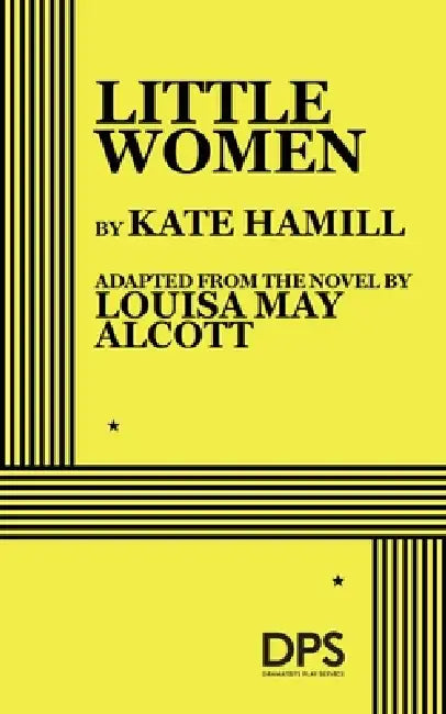 Little Women by Kate Hamill, Louisa Mary Alcott