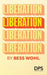 Liberation by Bess Wohl