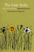 The Little Bulbs: A Tale of Two Gardens by Elizabeth Lawrence