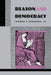 Reason and Democracy by Thomas A. Spragens