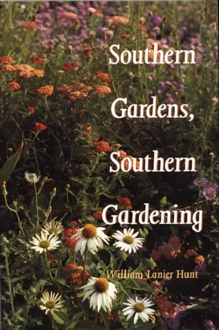 Southern Gardens, Southern Gardening by William Lanier Hunt