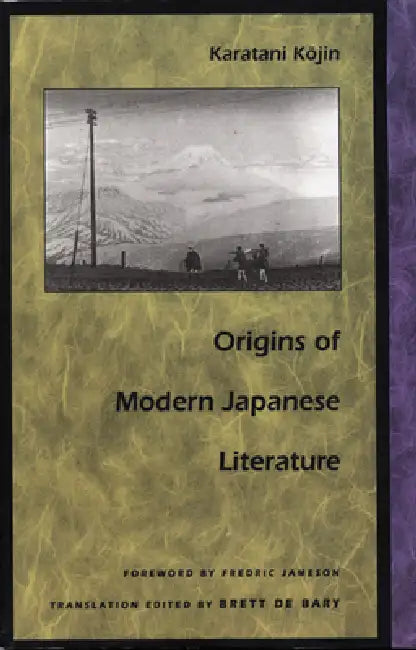 Origins of Modern Japanese Literature by Kojin Karatani, Brett de Bary