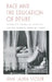 Race and the Education of Desire: Foucault?s"history of Sexuality" and the Colonial Order of Things by Ann Laura Stoler