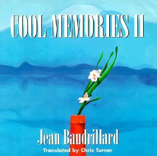 Cool Memories II, 1987-1990 by Jean Baudrillard, Chris J. Turner