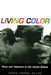 Living Color: Race and Television in the United States by Sasha Torres