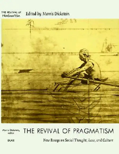 The Revival of Pragmatism: New Essays on Social Thought, Law, and Culture by Morris Dickstein