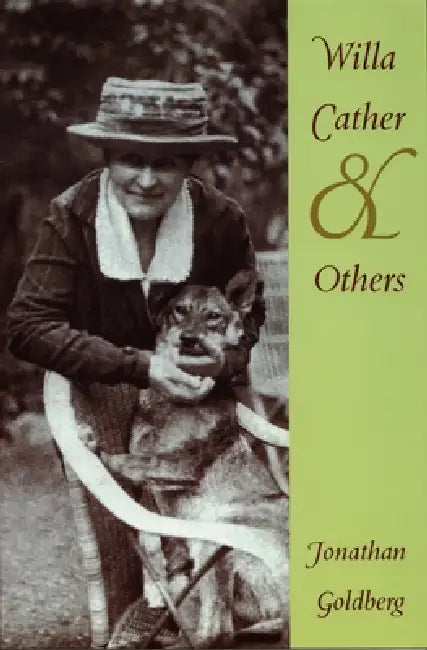 Willa Cather and Others by Jonathan Goldberg