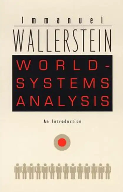 World-Systems Analysis: An Introduction by Immanuel Wallerstein