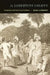 The Libertine Colony: Creolization in the Early French Caribbean by Doris L. Garraway