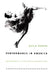 Performance in America: Contemporary U.S. Culture and the Performing Arts by David Román
