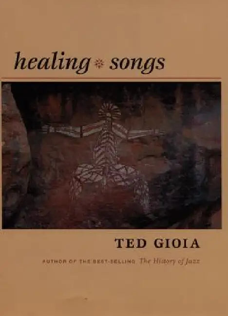 Healing Songs by Gioia, Ted