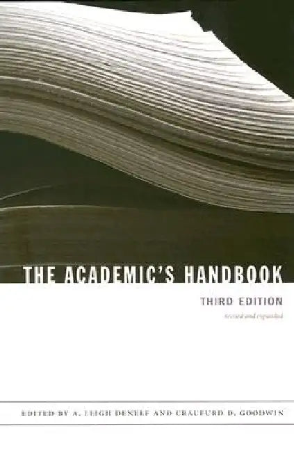 The Academic's Handbook by Craufurd D. Goodwin, A. Leigh Deneef