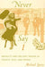 Never Say I: Sexuality and the First Person in Colette, Gide, and Proust by Michael Lucey