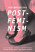 Interrogating Postfeminism: Gender and the Politics of Popular Culture by Diane Negra, Yvonne Tasker
