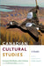 Canadian Cultural Studies: A Reader by Sourayan Mookerjea, Imre Szeman, Gail Faurschou