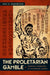 The Proletarian Gamble: Korean Workers in Interwar Japan by Ken C. Kawashima