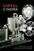 Useful Cinema by Charles R. Acland