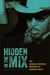 Hidden in the Mix: The African American Presence in Country Music by Diane Pecknold