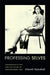 Professing Selves: Transsexuality and Same-Sex Desire in Contemporary Iran by Afsaneh Najmabadi