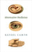 Alternative Medicine by Rafael Campo