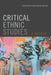 Critical Ethnic Studies: A Reader by Critical Ethnic Studies Editorial Collec