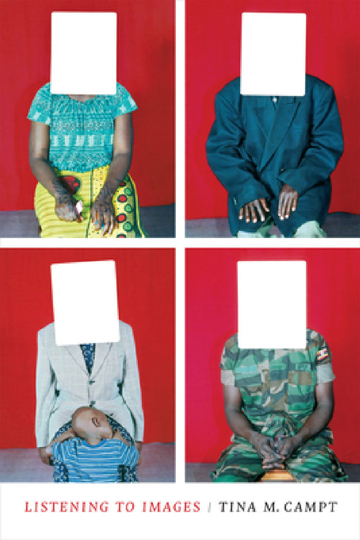 Listening to Images by Tina M. Campt