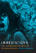Immediations: The Humanitarian Impulse in Documentary by Pooja Rangan