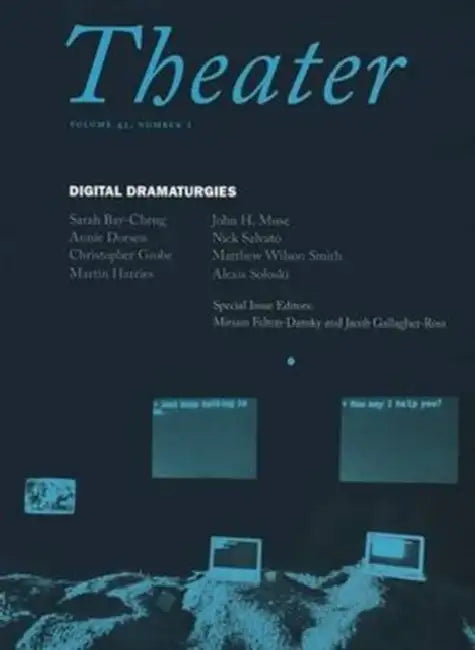 Digital Dramaturgies by Tom Sellar