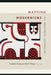 Mapping Modernisms: Art, Indigeneity, Colonialism by Elizabeth Harney