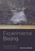 Experimental Beijing: Gender and Globalization in Chinese Contemporary Art by Sasha Su-Ling Welland