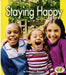 Staying Happy by Patricia J. Murphy