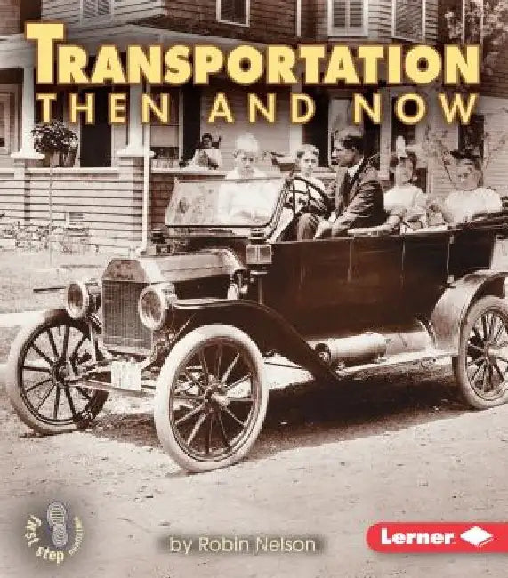 Transportation Then and Now by Robin Nelson