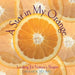 A Star in My Orange: Looking for Nature's Shapes by Dana Meachen Rau